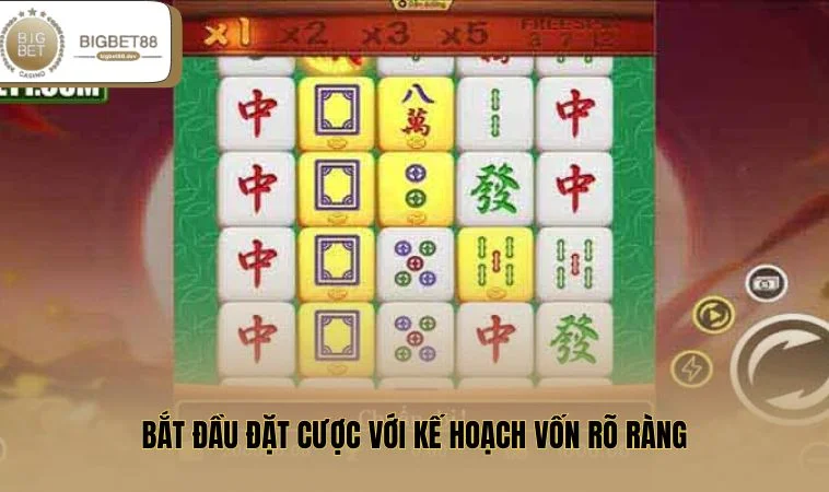 Đường Mạt Chược BIGBET88 - Khám Phá Siêu Phẩm Hấp Dẫn 2 Bắt đầu đặt cược với kế hoạch vốn rõ ràng