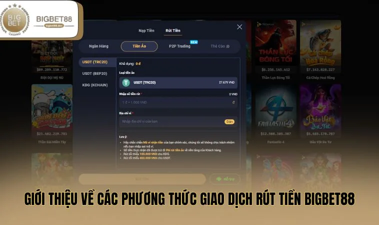 Giới thiệu về các phương thức giao dịch rút tiền BIGBET88