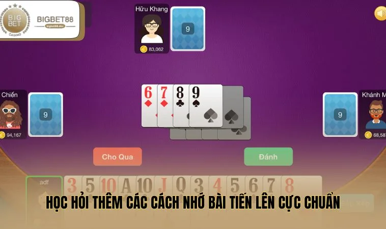 Học hỏi thêm các cách nhớ bài Tiến Lên cực chuẩn