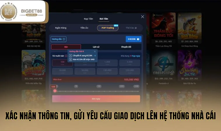 Xác nhận thông tin, gửi yêu cầu giao dịch lên hệ thống nhà cái